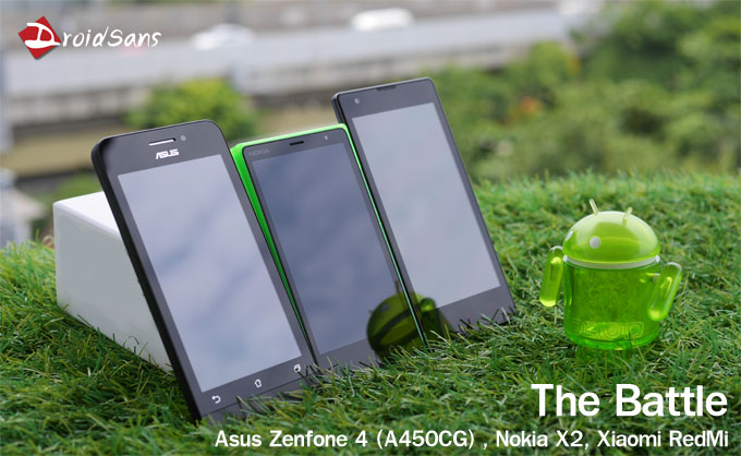 DroidSans Battle : รีวิวเปรียบเทียบ Asus Zenfone 4 (ใหม่), Nokia X2 และ Xiaomi Redmi ยกที่ 1
