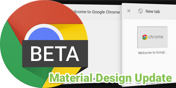 Chrome Beta ปรับหน้าตาเป็น material design และอัพเดทอื่นๆเพียบ [download]