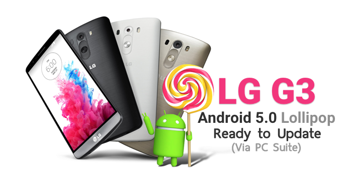 ช้ากว่าที่คุยแต่ก็มา LG G3 เครื่องไทยอัพเดต Lollipop ได้แล้ว (ผ่าน PC Suite)