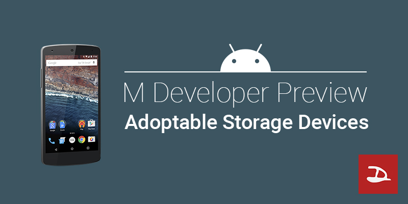 ลองเล่นฟีเจอร์ Adoptable Storage Devices บน Android M Developer Preview