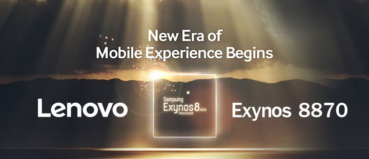 Lenovo เป็นอีกค่ายที่จะใช้ชิป Exynos 8870 ในสมาร์ทโฟนรุ่นใหม่