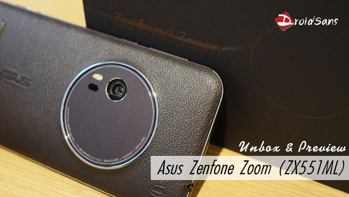 Preview : แกะกล่องพรีวิว Asus Zenfone Zoom (ZX551ML)