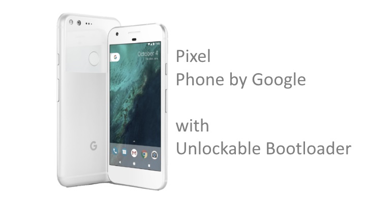 Google ยืนยัน Pixel และ Pixel XL ยังสามารถ Unlock Bootloader และ root เครื่องได้