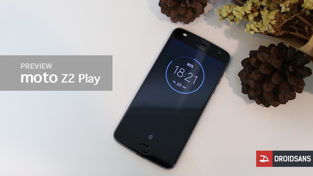 ลองเล่นลองจับ moto Z2 Play รุ่นที่สอง กล้องดีขึ้น เครื่องบางลง ใส่modได้เหมือนเดิม