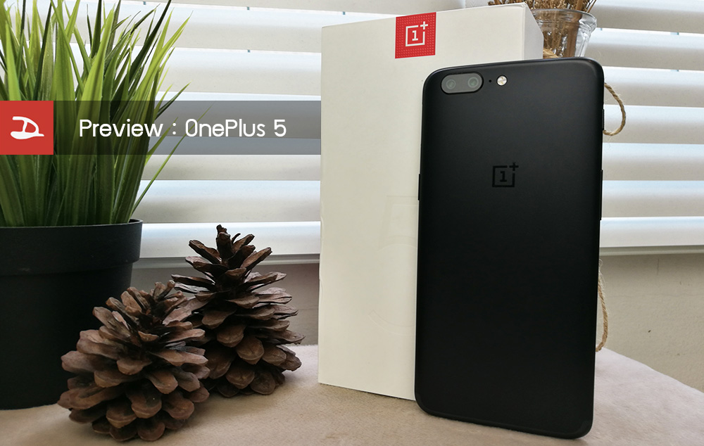 [Preview] แกะกล่อง & พรีวิว OnePlus 5 เมื่อนักฆ่าเรือธงเปลี่ยนตัวเองเป็นเรือธง