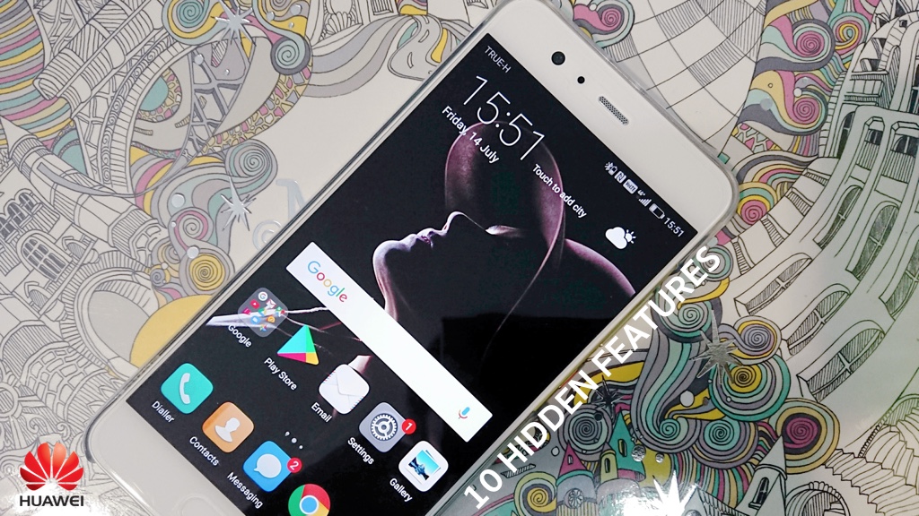 10 ฟีเจอร์ที่คนใช้ P10/P10 Plus ไม่รู้ว่ามี หรือลืมใช้มันไป