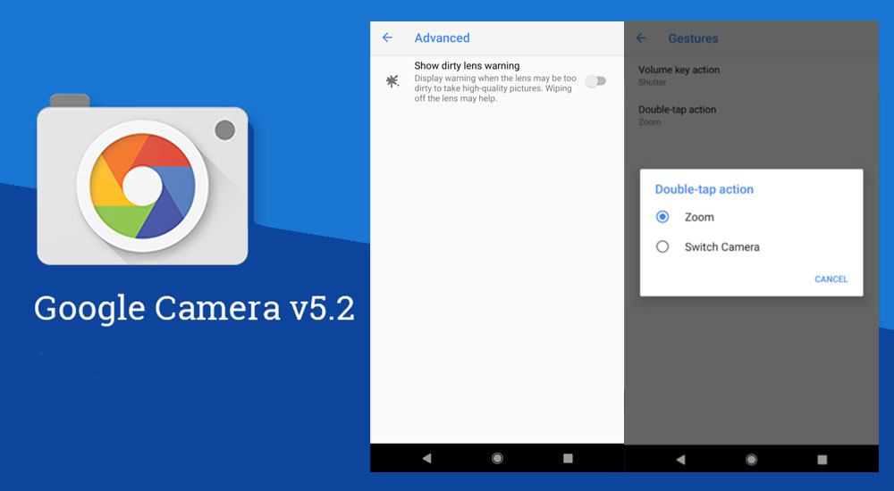 Google Camera ปรับหน้าตาเพิ่มฟีเจอร์ เตือนเลนส์เปื้อน แตะจอเพื่อซูมหรือ