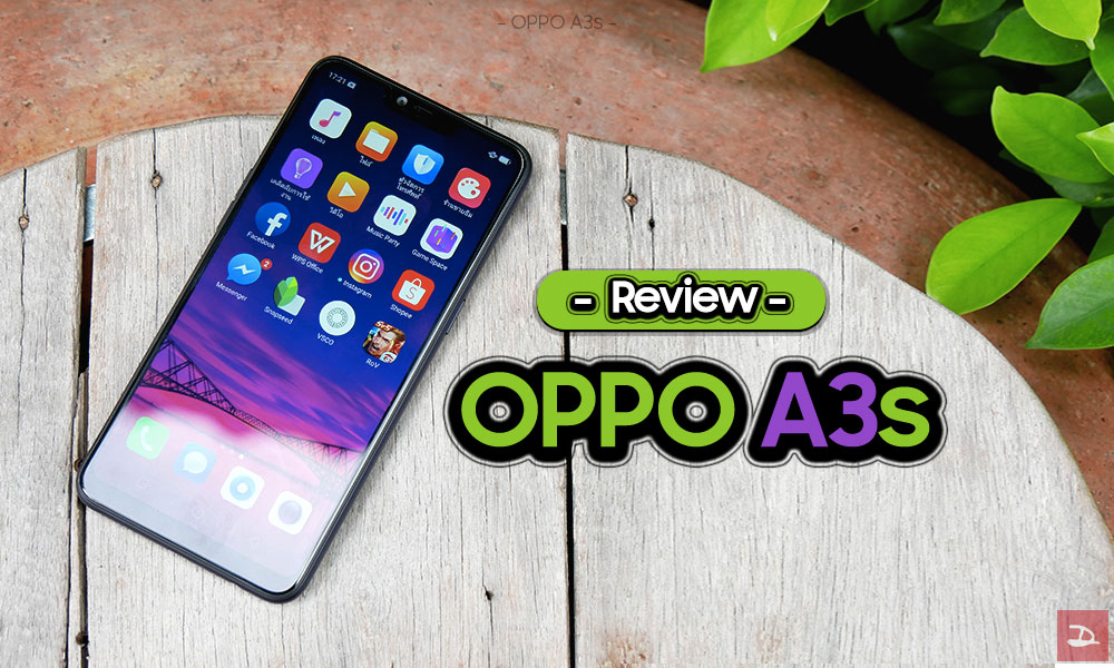Review | รีวิว OPPO A3s มือถือเซลฟี่ AI Beauty รุ่นเล็ก เล่นเกมแจ่ม แบตอึด ในราคา 4,999 บาท