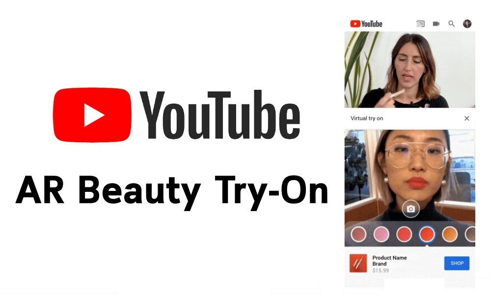 YouTube ใส่ฟีเจอร์ AR Beauty Try-On ลองเครื่องสำอางผ่านระบบ AR ควบคู่ไปกับเหล่า Beauty Blogger