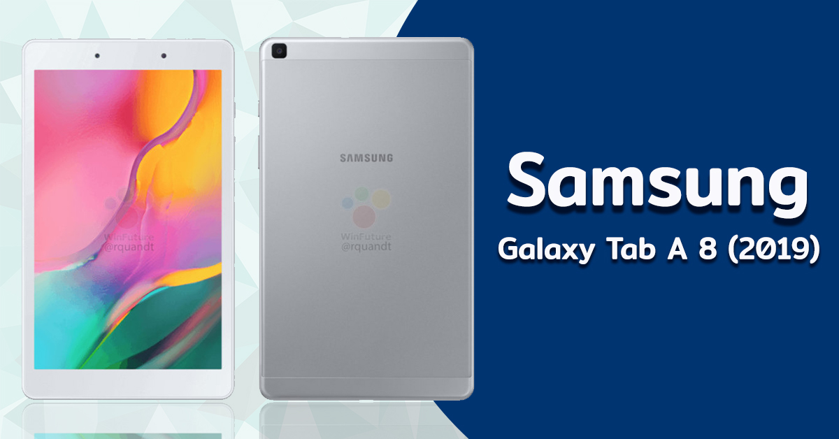 แทบเล็ตสุดคุ้ม Samsung Galaxy Tab A 8 (2019) เริ่มวางจำหน่ายแล้วที่มาเลเซีย ในราคาไม่ถึง 5,000 บาท