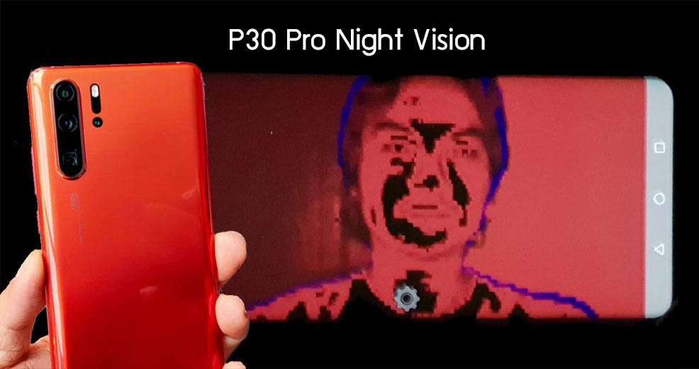 มองเห็นได้ในที่มืดเหมือน Predator ด้วยแอป Night Vision สำหรับมือถือ Huawei P30 Pro และ Honor View 20