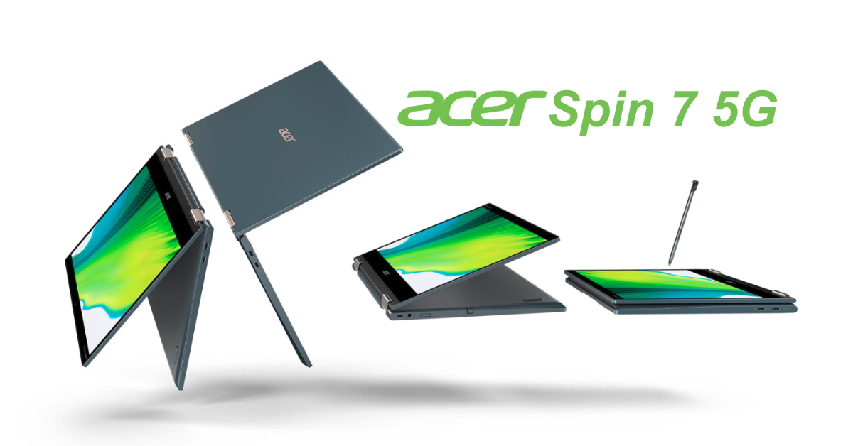 Acer Spin 7 โน้ตบุ๊ค Windows รุ่นแรกที่มากับชิป Snapdragon 8cx Gen 2 รองรับการใช้งาน 5G และปากกา Stylus