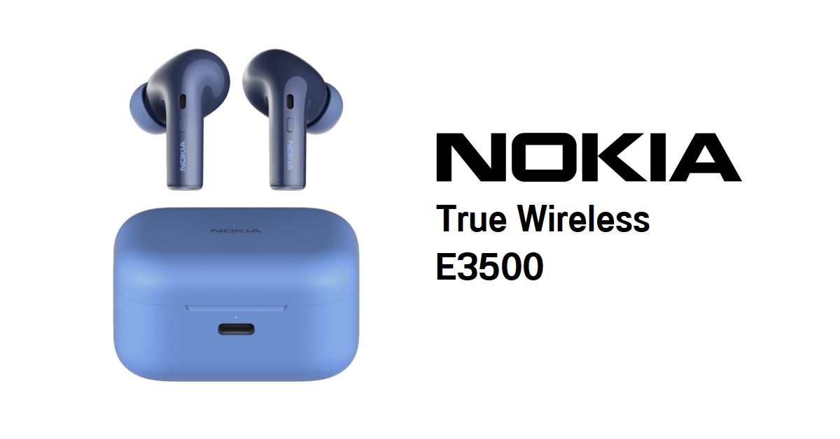 Nokia เปิดตัวหูฟัง True Wireless รุ่น E3500 มากับแบต 7 ชม. และระบบ Ambient Sound เคาะราคาราว 1,500 บาท