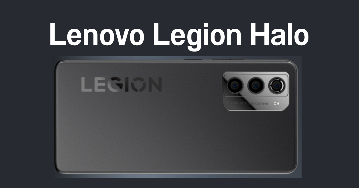Lenovo ซุ่มพัฒนามือถือใหม่อีกรุ่น Legion Halo มาพร้อมชิป Snapdragon 8 Gen 1 เวอร์ชั่นตีบวก