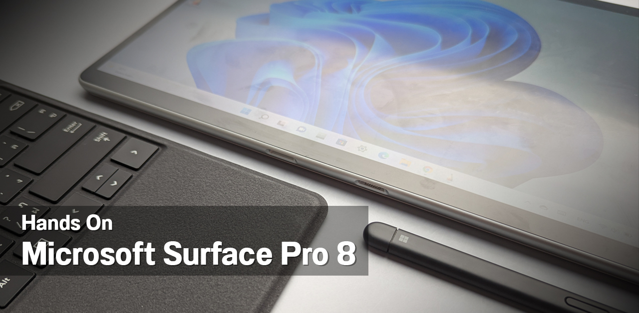 Hands-on | ลองจับ Surface Pro 8 โน้ตบุ๊ค 2-in-1 ดีไซน์ทันสมัยขึ้น มาพร้อม Thunderbolt 4 น่าใช้กว่าเดิม