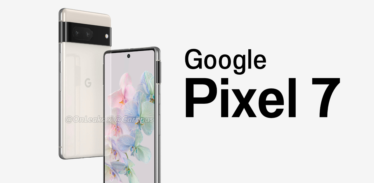 ตามรุ่น Pro มาติดๆ…. เผยภาพเรนเดอร์ Pixel 7 ดีไซน์คล้ายเดิม ไม่ต่างจาก Pixel 6 มาก