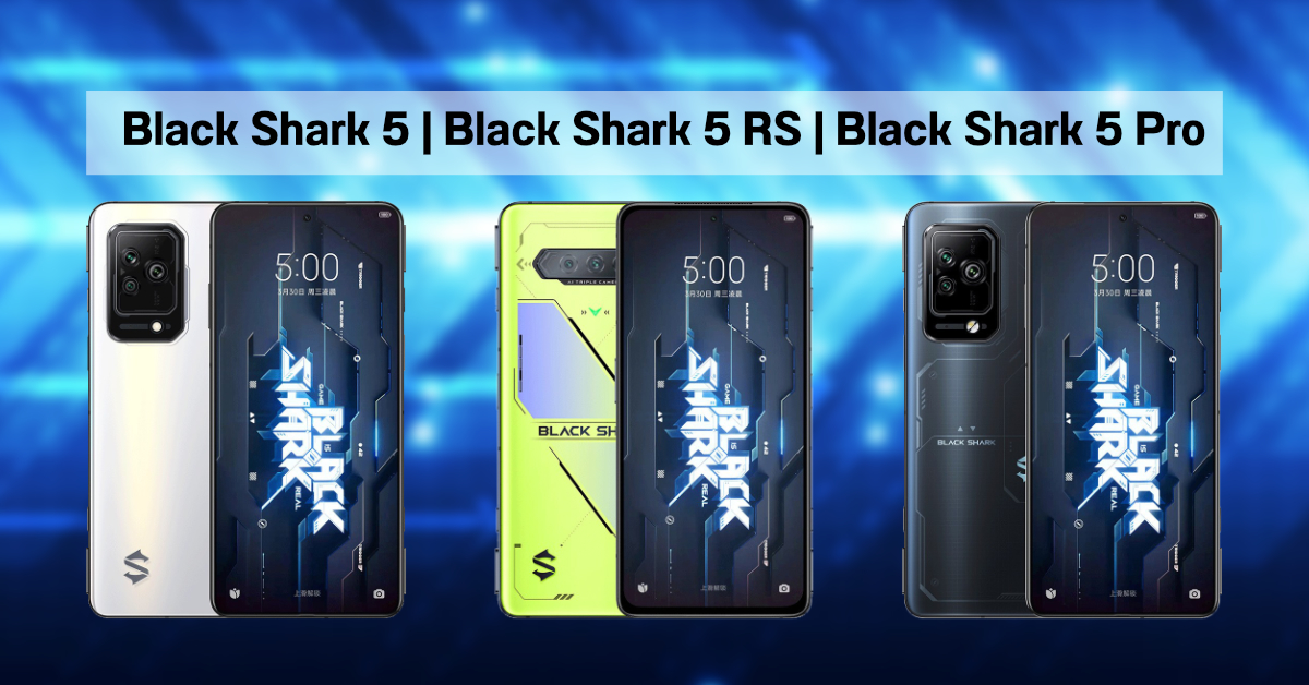 เผยโฉม Black Shark 5 Series เร็วแรงด้วย Snapdragon 8 Gen 1 และหน่วยความจำ SSD+UFS