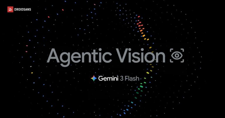 เปิดตัว Agentic Vision ฟีเจอร์ใหม่ช่วยให้ Gemini 3 Flash เริ่มวิเคราะห์ภาพอย่างจริงจัง 