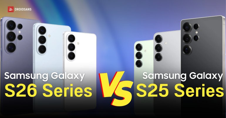 เทียบสเปก Samsung Galaxy S26 / S26+ / S26 Ultra VS Galaxy S25 / S25+ / S25 Ultra