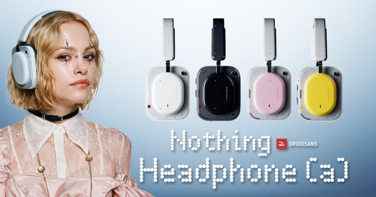 เปิดตัว Nothing Headphone (a) ดีไซน์แบบตัวท็อป คุณภาพเสียงจัดเต็ม แบตอึดนาน 5 วัน ‘ในราคาที่ถูกกว่า’
